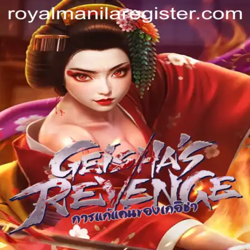 GeishasRevenge: Unveiling the Mystique of ROYALMANILA